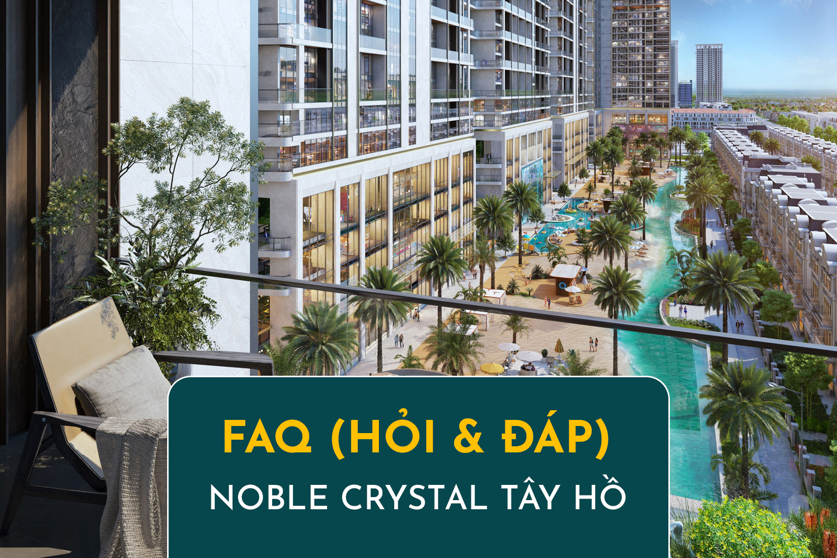 FAQ (Hỏi và Đáp) Noble Crystal Tây Hồ