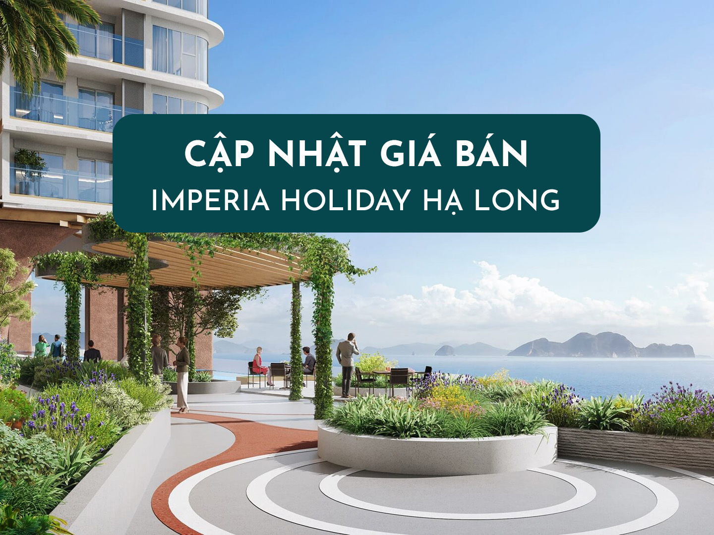 Giá Bán Imperia Holiday Hạ Long - Cập Nhật Liên Tục