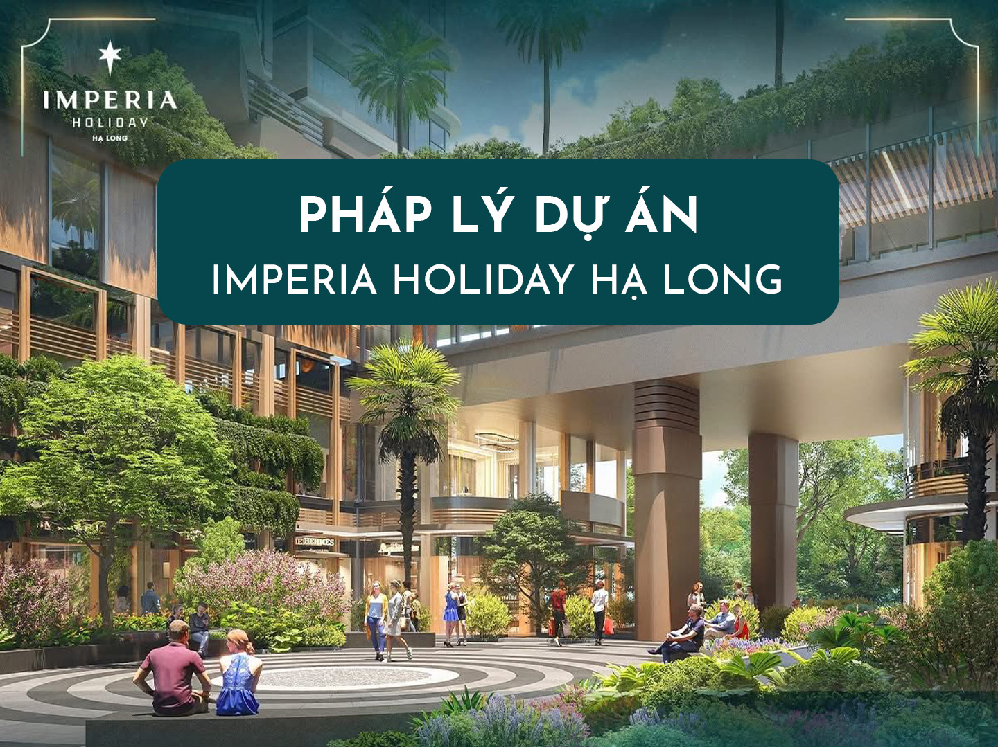 Pháp Lý Dự Án Imperia Holiday Hạ Long